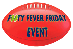 Footy Fever Friday Special Event