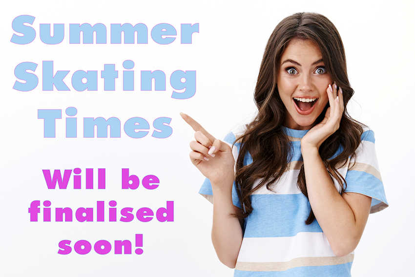 summer skating times finalised soon